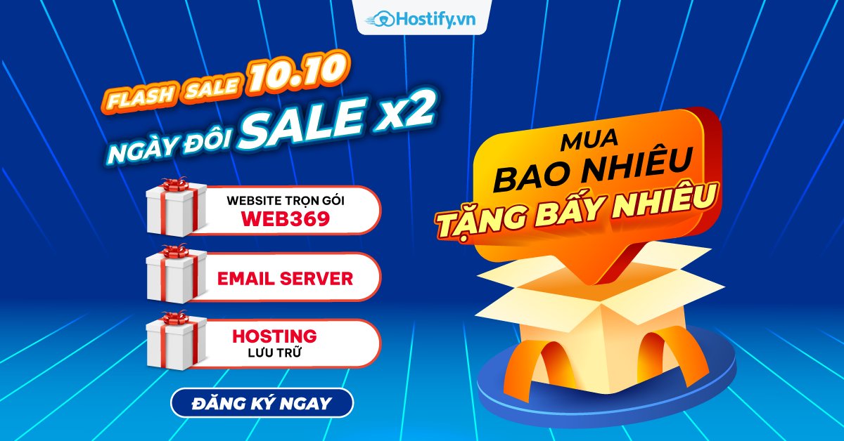 hostifyvn's tweet photo. 🎁 [Ngày đôi 10/10 - SIÊU SALE X2] WEB369/HOSTING/EMAIL nhân đôi thời gian sử dụng
⏰Ưu đãi chỉ diễn ra đến hết 14/10/2022 ➤➤ Chốt mua ngay: https://t.co/0JBBXeurCj https://t.co/GuHjMVcmU1