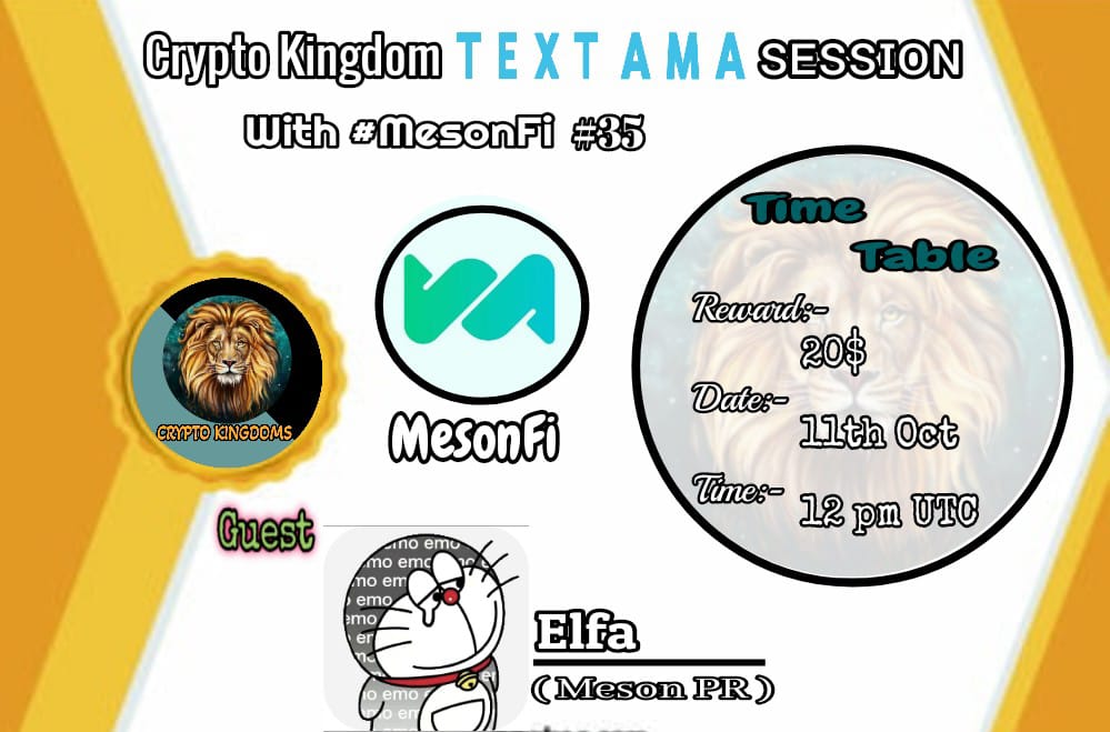 AMA with  #MesonFi

Prize: 20$
Date: 11th October, 2022
Time: 12:00 pm UTC
Venue: t.me/Crypto_Kingdom…

Rules:
1. Follow 
<a href="/Cryptokingdoms5/">Crypto kingdoms</a> &amp; <a href="/mesonfi/">Meson Finance</a>

2. Like Retweet &amp; Comment Your Questions - Tag 3 friends.