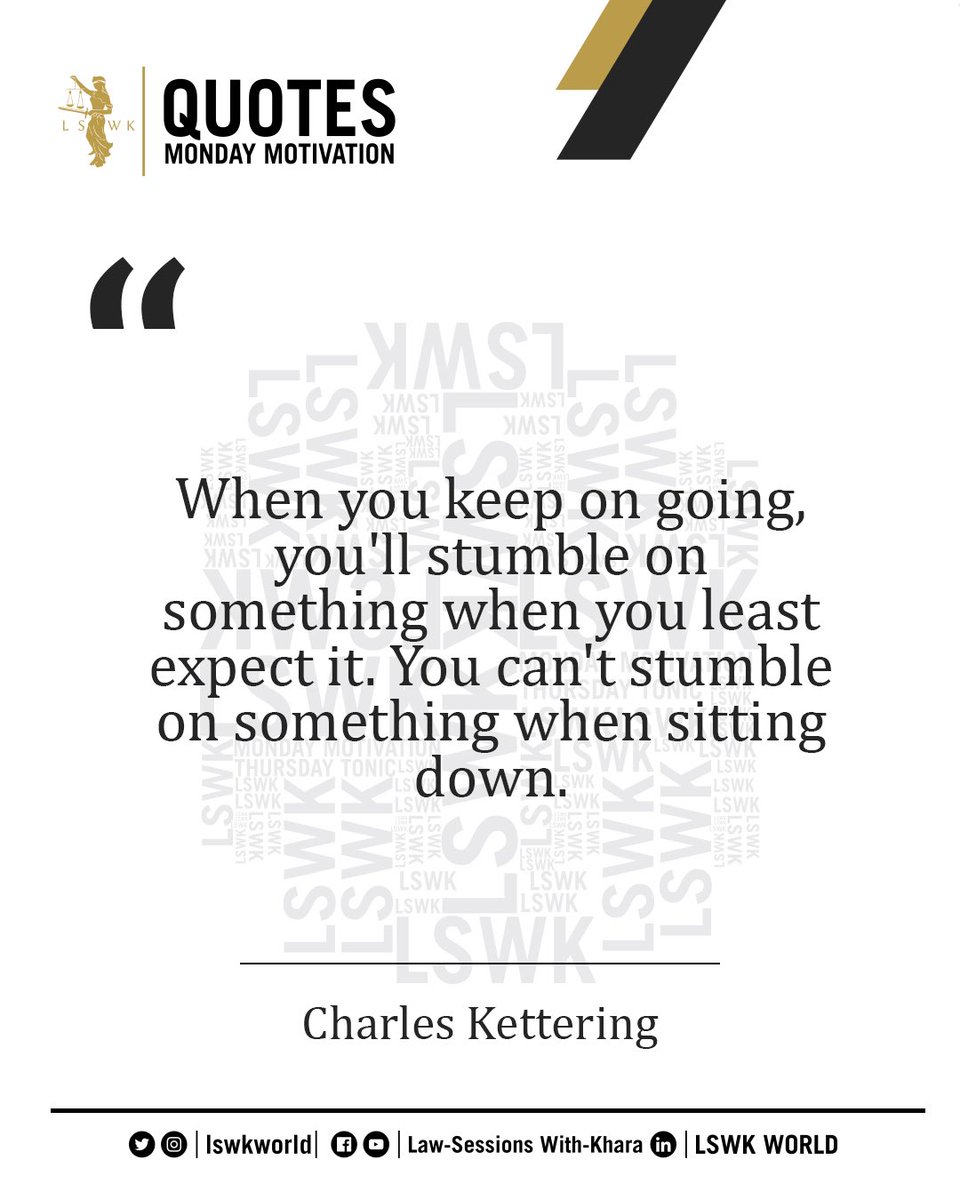 lswkworld's tweet photo. ••• #LSWKQuotes #MondayMotivation:
•
“When you keep on going, you'll stumble on something when you least expect it. You can't stumble on something when sitting down.” —Charles Kettering
•
#CharlesKettering
#Quotes #LSWK #Khara #HTHEXIII
——— https://t.co/nSiCUOLkqe