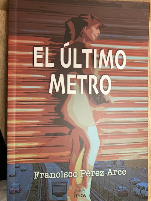El domingo 16 de octubre, en la Feria del Zócalo, en el Foro Rosario Ibarra de Piedra, se presenta mi nueva novela: EL ÚLTIMO METRO.