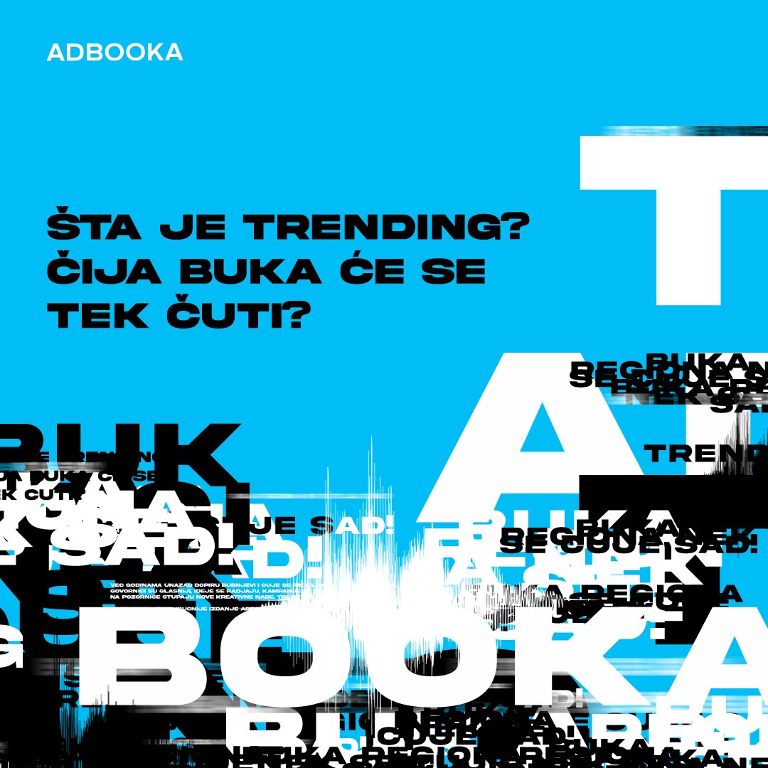 adbooka's tweet photo. Ko kreira trendove u našem regionu? Čija buka će se tek čuti? #adbooka #staytuned https://t.co/QOkdQnUkby