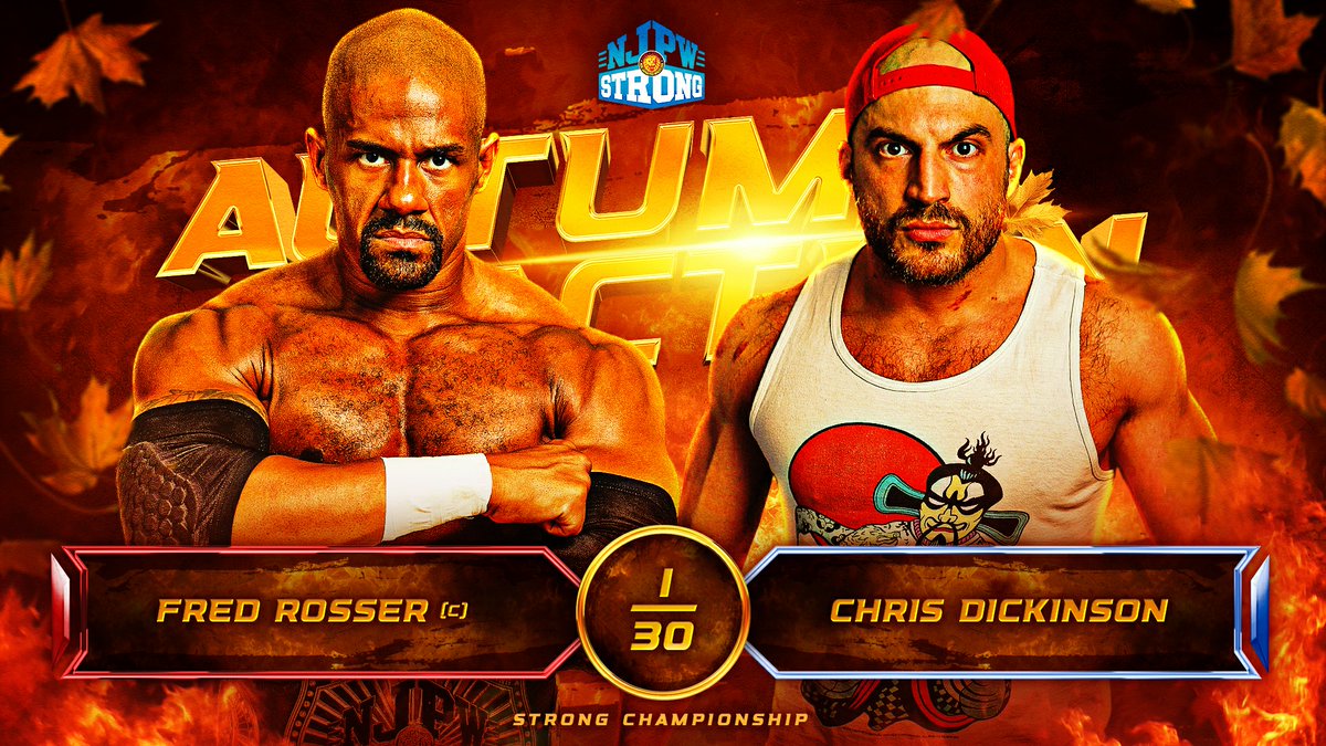 Saturday 8/7c #njpwSTRONG continues Autumn Action!

Singles action:
🍁 <a href="/checabrera_/">Latino Meat</a> 🆚 <a href="/The_BigLG/">“The Big LG” Doc Gallows</a>
Tag Team Championship match:
🍁 Aussie Open 🆚 Team Filthy
STRONG Openweight Championship match:
🍁 <a href="/realfredrosser/">nodaysoff FRED ROSSER III</a> 🆚 <a href="/DirtyDickinson/">Chris Dickinson - クリス・ディキンソン</a>

Tune in on @FiteTV and <a href="/njpwworld/">NJPW WORLD</a>!

#njAA