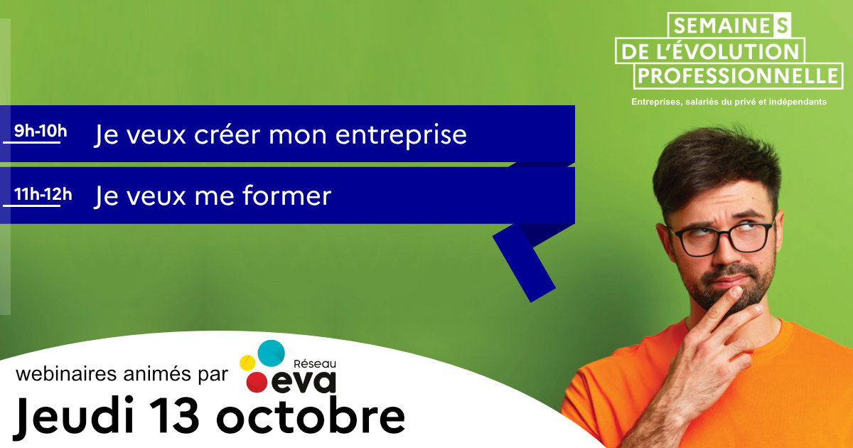 [Jour 4] Aujourd'hui, le Réseau EVA animera 2 des 9 webinaires du jour et dès 9h ! 🔥
👉 Inscription et programme complet ici : semaine-evolution-professionnelle.fr