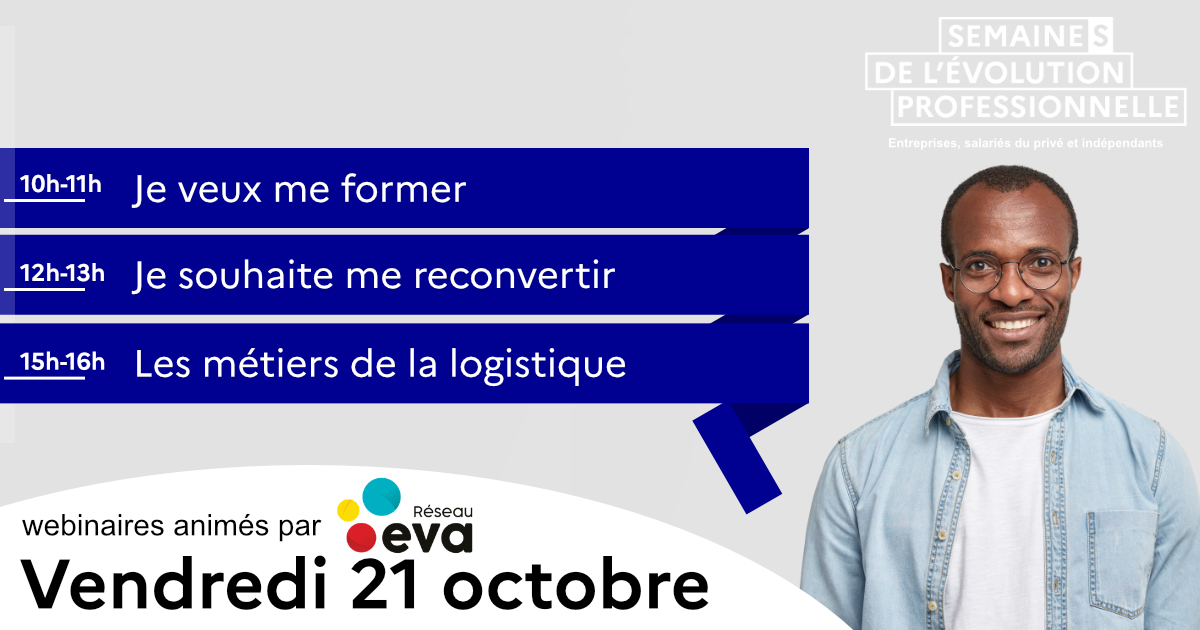 [🔴DERNIER JOUR] Aujourd'hui, le Réseau EVA animera 3 derniers webinaires sur les 8 du jour et dès 10h ! 🔥
👉 Retrouvez toutes les infos et le programme complet ici : semaine-evolution-professionnelle.fr
