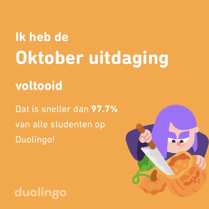 PauldeRoock's tweet photo. Ik heb de Oktober uitdaging 97.7% sneller voltooid dan alle studenten op Duolingo! https://t.co/bGJ39XXER4