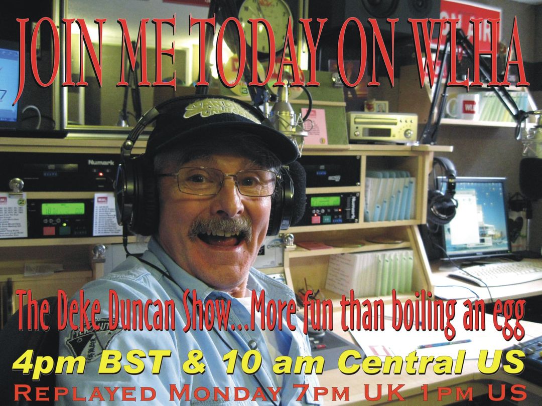 DuncanDeke's tweet photo. Did you miss my show on Sunday?.. No worries.. It's on re-run Today, Monday 10th Oct at 7pm BST / 1pm US CDT. And also Tuesday at 9am BST. Tune in for a cheerful earful.. WLHA https://t.co/wnyrcpHk1u https://t.co/RlLpQAtlaD