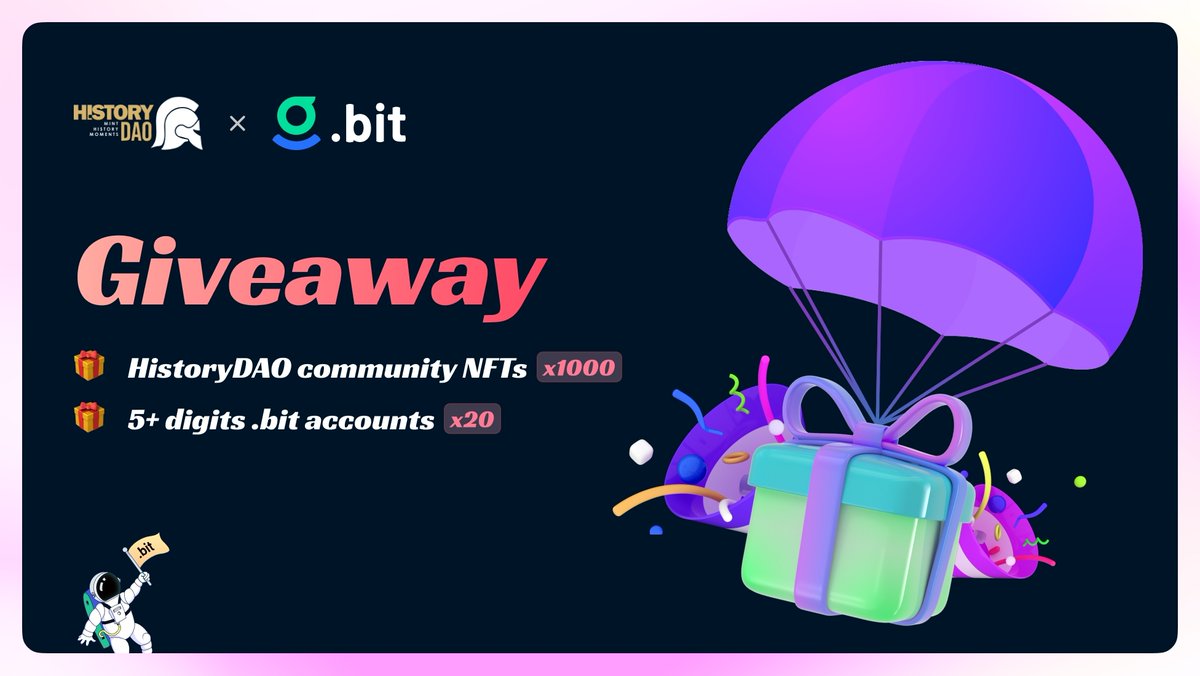 .bit (@didbased) on Twitter photo 📢.bit X <a href="/History_DAO/">HistoryDAO $HAO</a> #Giveaway
🎁 (5+ digits) .bit accounts * 20
🎁 HistoryDAO community NFTs * 1000
⏰Time: 4AM, Oct 11th - 12PM, Oct 15th (UTC)
✅To enter:
gleam.io/Gfod0/historyd…
#DID #NFT #Airdrop 📢.bit X <a href="/History_DAO/">HistoryDAO $HAO</a> #Giveaway
🎁 (5+ digits) .bit accounts * 20
🎁 HistoryDAO community NFTs * 1000
⏰Time: 4AM, Oct 11th - 12PM, Oct 15th (UTC)
✅To enter:
gleam.io/Gfod0/historyd…
#DID #NFT #Airdrop