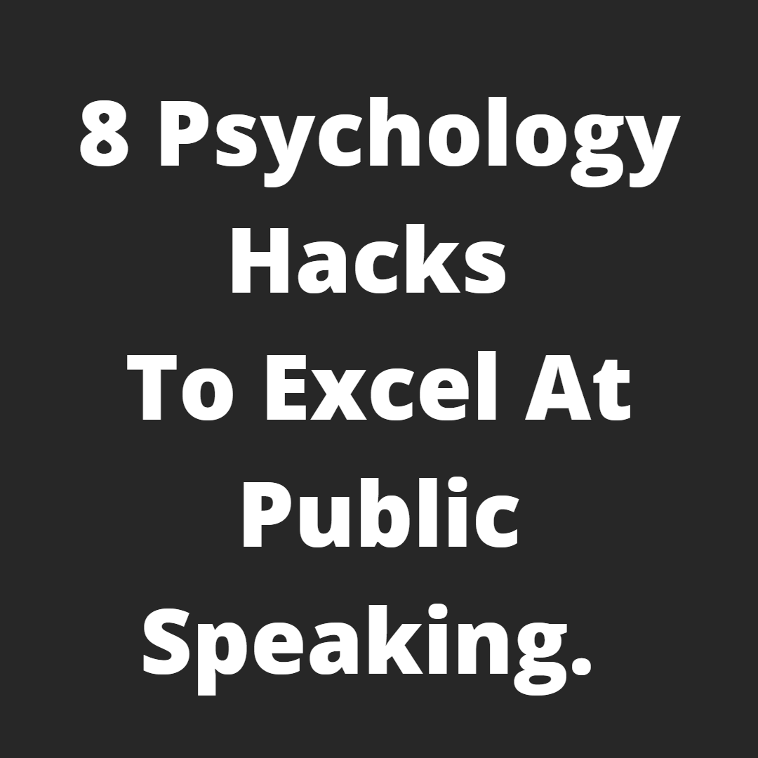 8 Psychology Hacks To Excel At Public Speaking. - Thread -