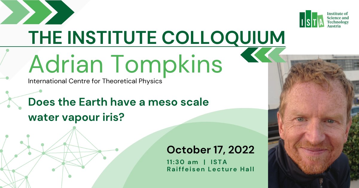 Join us for the next Institute Colloquium on October 17 @ISTAustria! Adrian Tompkins @ictpnews will discuss the link between thunderstorms and the water vapour field. Answering whether the Earth has a meso scale iris and other questions. Register here 👉 bit.ly/3yjdq0Z