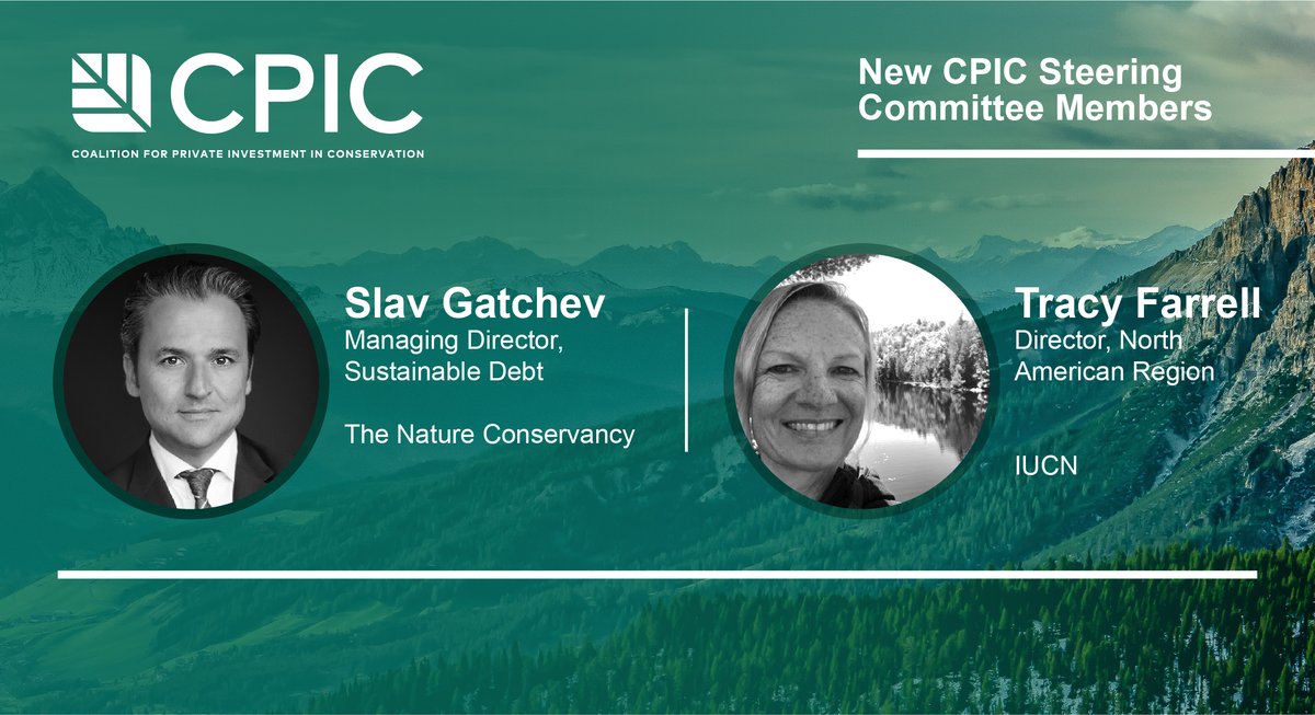 Today we're introducing Tracy Farrell, Director, North American Region at <a href="/IUCN/">IUCN</a> and Slav Gatchev, Managing Director, Sustainable Debt at <a href="/nature_org/">The Nature Conservancy</a> , our two new CPIC Steering committee members appointed to drive forward #conservationfinance