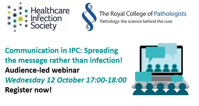 Ahead of #infectionprevention week 16-22 Oct. attend our joint webinar with @RCPath this Wednesday 12 Oct. at 17:00 - Communication in IPC: Spreading the message rather than infection! ow.ly/o03b50L49bi