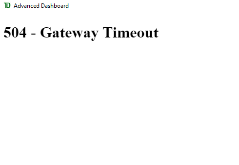 advanced dashboard has been down for 10+mins. Fix please. <a href="/TD_Canada/">TD (Canada)</a>