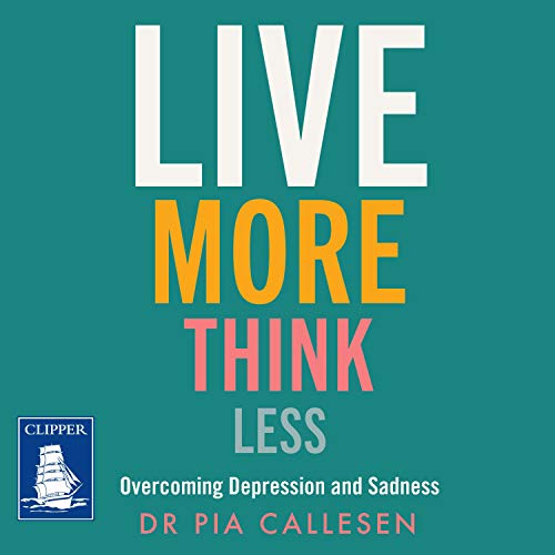Live More Think Less: Overcoming Depression & Sadness by Pia Callesen, narrated by Antonia Davies Listen: adbl.co/3fUHVUG #AudiobooksForMentalHealth #WorldMentalHealthDay @MetaPiaC