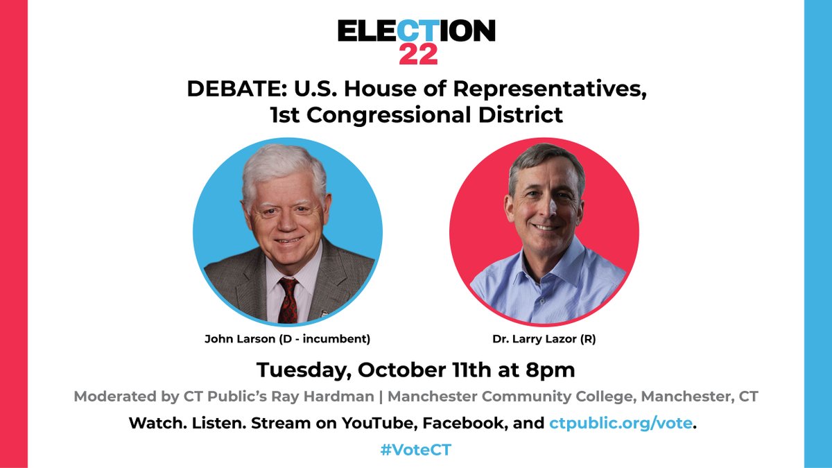 wnpr's tweet photo. TUESDAY: CT Public + @lwvct are streaming a political debate between 1st Congressional District candidates, incumbent @JohnLarsonCT (D) and @LarryLazor (R) on Oct. 11 at 8pm.

🗳 Watch the debate on YouTube, Facebook, or at https://t.co/8I9LXklbjJ ➡️ https://t.co/vS6kED4P75 https://t.co/xhCYDztegR
