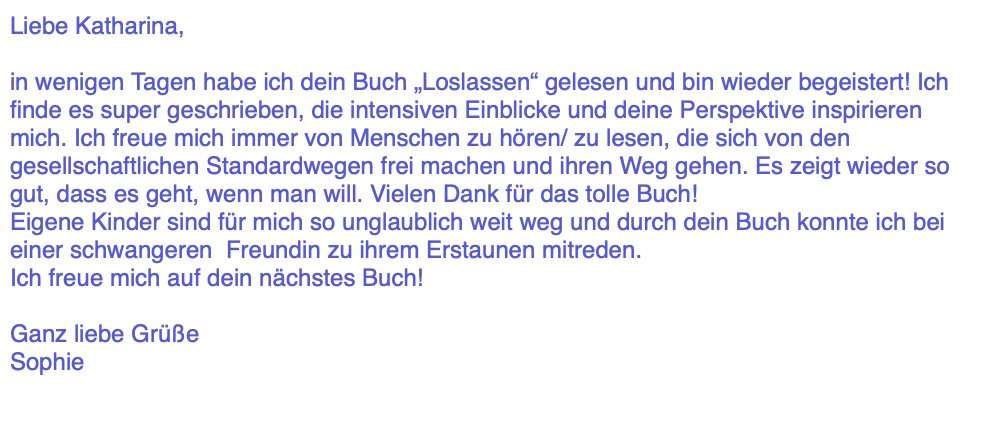 I have been receiving such great Feedback for my books #LOSLASSEN &amp; #LOSLEBEN over the years and it still continues - readers are saying thank you for the book and I want to say thank you to you - totally appreciating your curiosity, courage and care! ❤️