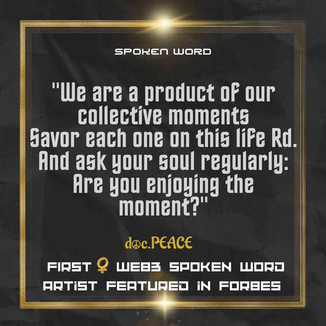 goldenmeta_io's tweet photo. "We are a product of our collective moments
Savor each one on this life Rd.
And ask your soul regularly:
Are you enjoying the moment?"
~ doc Peace
First female web3 Spoken Word Artist featured in FORBES
.
.
.
#nfts #NFTCommunity #web3 #spokenword #spokenwordartist #docpeace https://t.co/iPRr3tU4Ut
