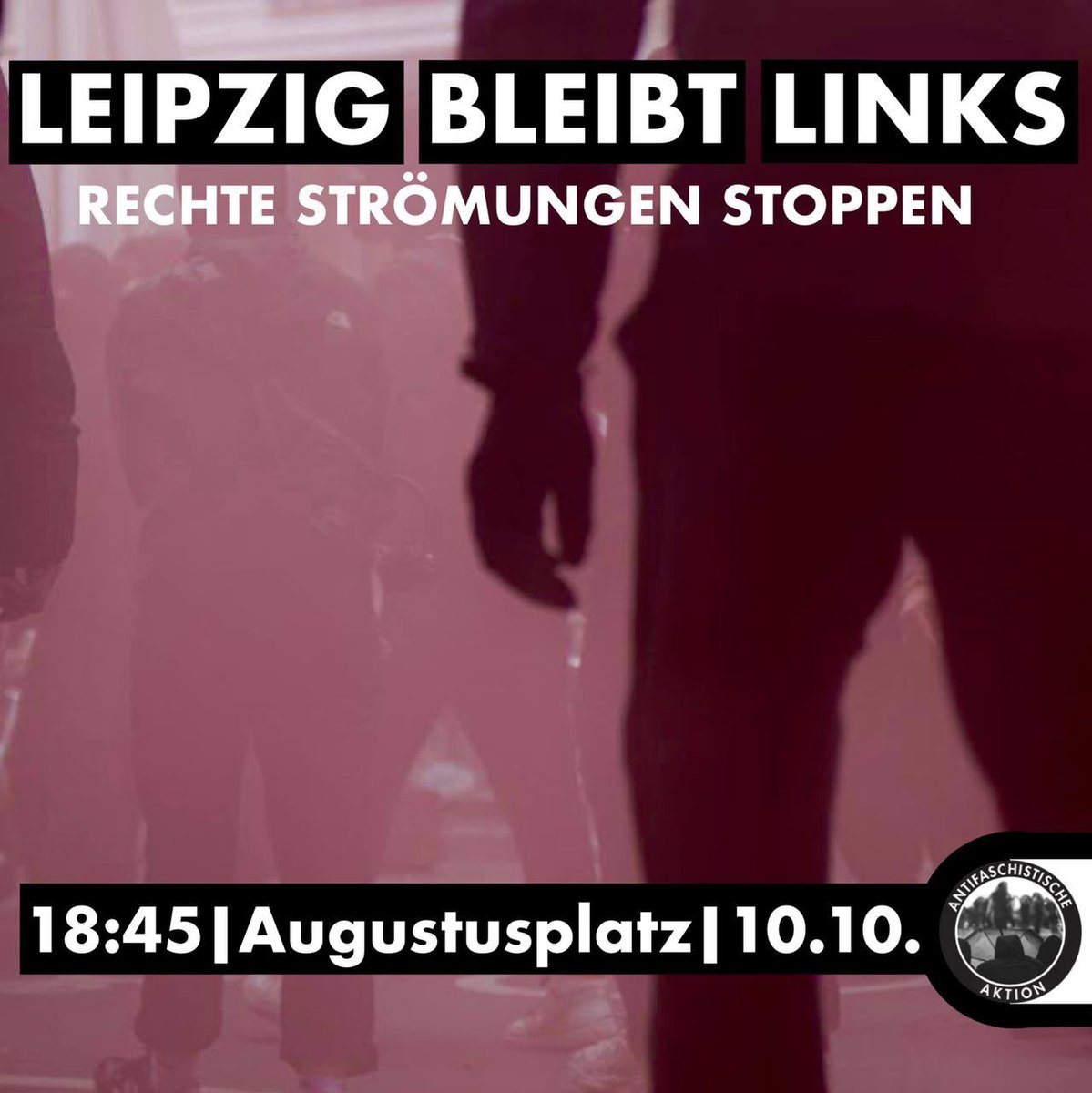 Kommt heute, den zusammen mit @FFFLeipzig auf die Strße und lasst uns gemeinsam gegen rechte Ideologien Stellung beziehen!

🗓 HEUTE, #le1010
🕡 18:45 Uhr
📍 Augustusplatz

Bildet Bezugis, fahrt nicht allein nach Hause und passt auf euch auf. Alerta!