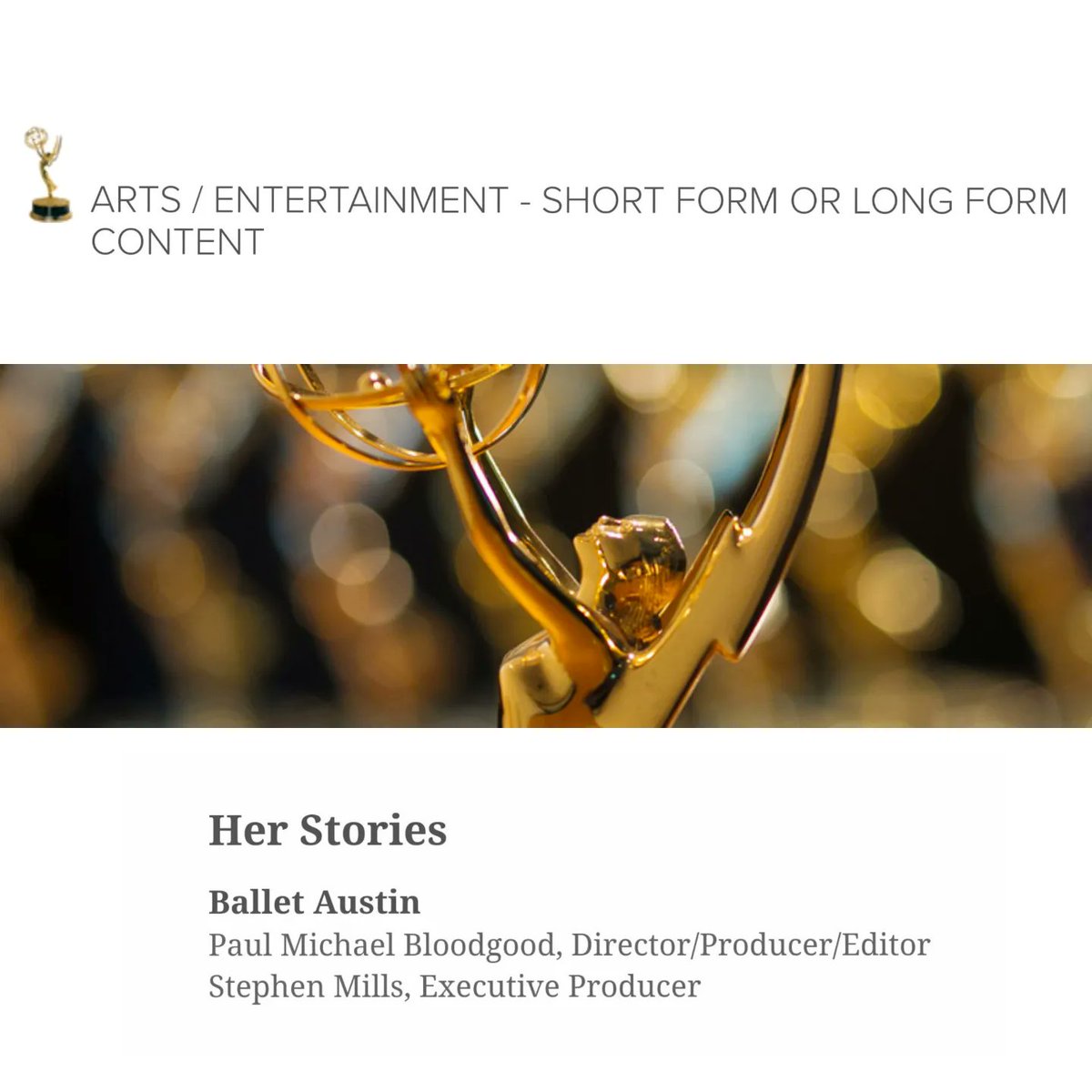 I'm so honored to receive a second Lone Star Emmy nomination for my video work on "Her Stories" - the title of a rep series featuring three dance works performed by <a href="/BalletAustin/">Ballet Austin</a>. Votes came from fellow filmmaking peers in The Academy of Arts &amp; Sciences, so I'm beyond thankful!
