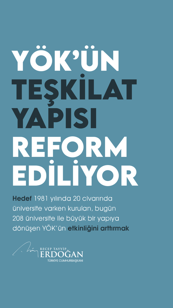 1981 yılında Türkiye’de 20 civarında üniversite varken kurulan, hâlihazırda 208 yükseköğretim kurumuyla büyük bir yapıya dönüşen YÖK’ün etkinliğini teşkilat yapısında reforma giderek daha da artırmayı hedefliyoruz.