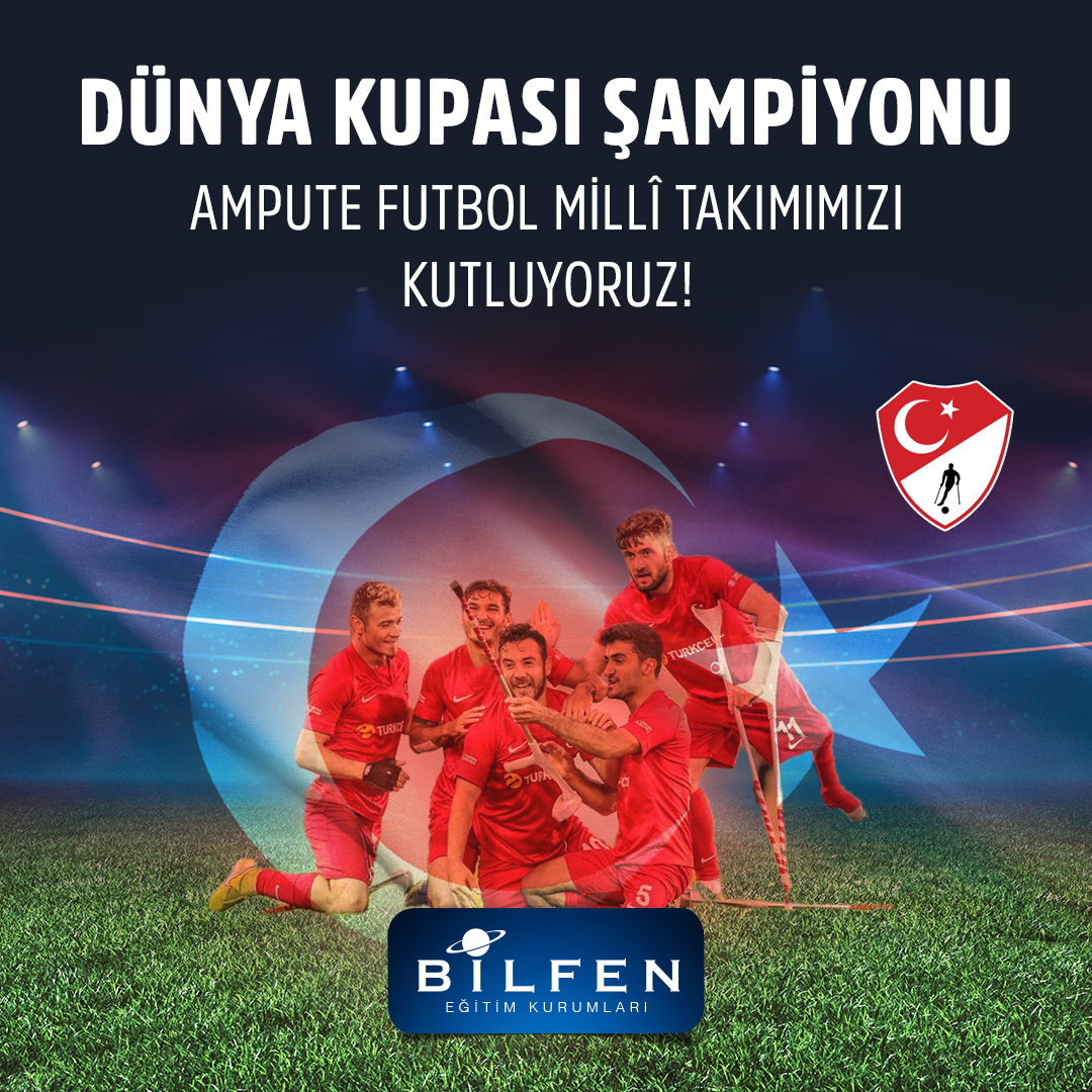 Dünya Kupası Şampiyonu Ampute Futbol Millî Takımımızı Kutluyoruz. #bilfen