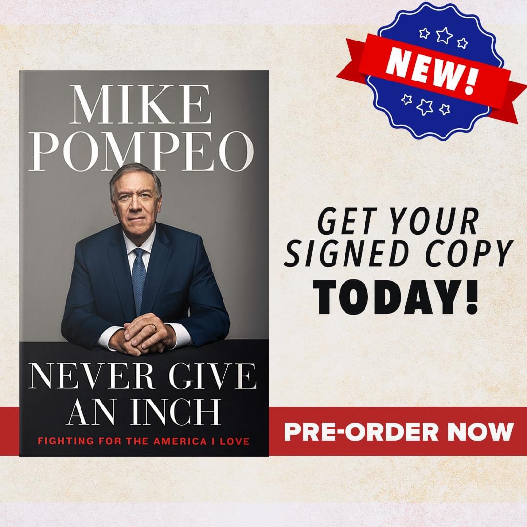mikepompeo's tweet photo. I just announced details about my new book, “Never Give An Inch,” taking readers behind the scenes with stories and never-released details about serving as America’s CIA Director and Secretary of State. PRE-ORDER your copy today! https://t.co/eQ6tPwDbmd https://t.co/wPsrOKGP03