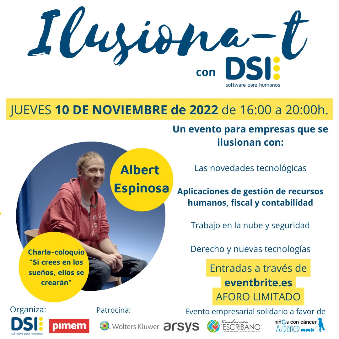 Dsibaleares's tweet image. Por fin llega #Ilusionat 🎉
Este año con Albert Espinosa💛
📅Jueves 10 de noviembre🕙16:00h.

Inspírate con nuestros ponentes, déjate llevar por la emoción, disfruta de conversar y celebra con nosotros 19 años de #dsisoftwareparahumanos 
Entrada-donativo👉bit.ly/3T7Nb5B