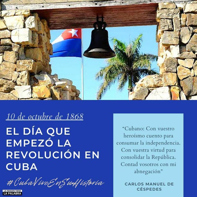 10 de octubre de 1868, comienzo de las guerras de independencia,las que inició Carlos Manuel y continúa Días Canel #Cuba #CDRCuba