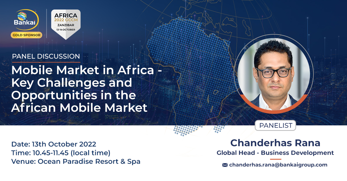 Hear Chanderhas Rana, Global Head - Business Development at Bankai Group be a part of the Carrier Community's panel discussion on 'Mobile Market in Africa - Key Challenges and Opportunities in the African Mobile Market' during Africa 2022 GCCM.
#africantech #BankaiGroup