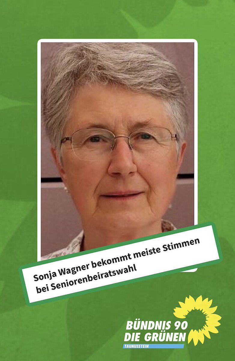 gruenen_tsst's tweet photo. (1) Sonja Wagner bekommt meiste Stimmen bei Seniorenbeiratswahl Liebe Sonja, du bist sowohl für unsere Fraktion, als auch für den Ortsbeirat Wehen eine Bereicherung. Mit 2784 Stimmen wurdest https://t.co/sliBTFEvoN