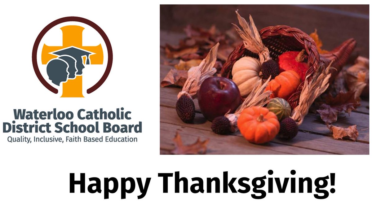 WaterlooCDSB's tweet photo. Wishing one and all a happy, peaceful, reflective and #WCDSBAwesome Thanksgiving!! https://t.co/kiGZny1jDg