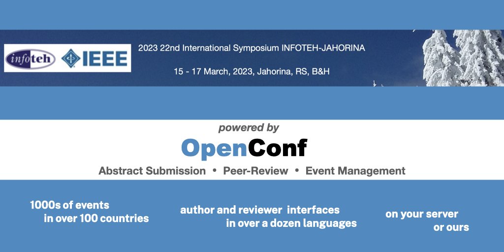 Submissions are open for the @OpenConf powered 22nd International Symposium INFOTEH-JAHORINA 2023 infoteh.etf.ues.rs.ba @IEEEorg @ieeeIAS @rsrdjan #BosniaAndHerzegovina #event #eventprofs #cfp #peerreview