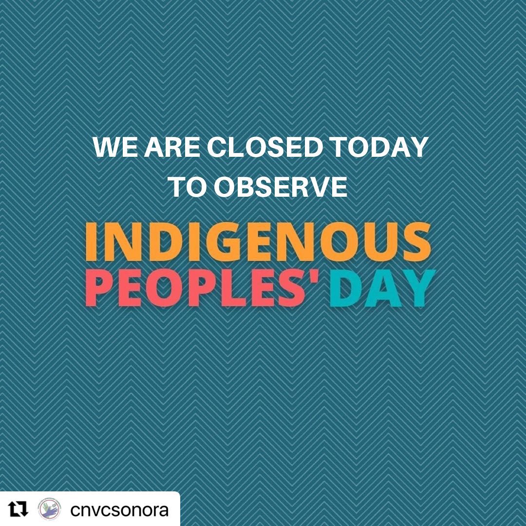 CNVCSonora's tweet photo. We are closed today to observe Indigenous Peoples' Day, which recognizes the resilience and diversity of Indigenous Peoples in the United States. #IndigenousPeoplesDay https://t.co/1VheLQB5Of