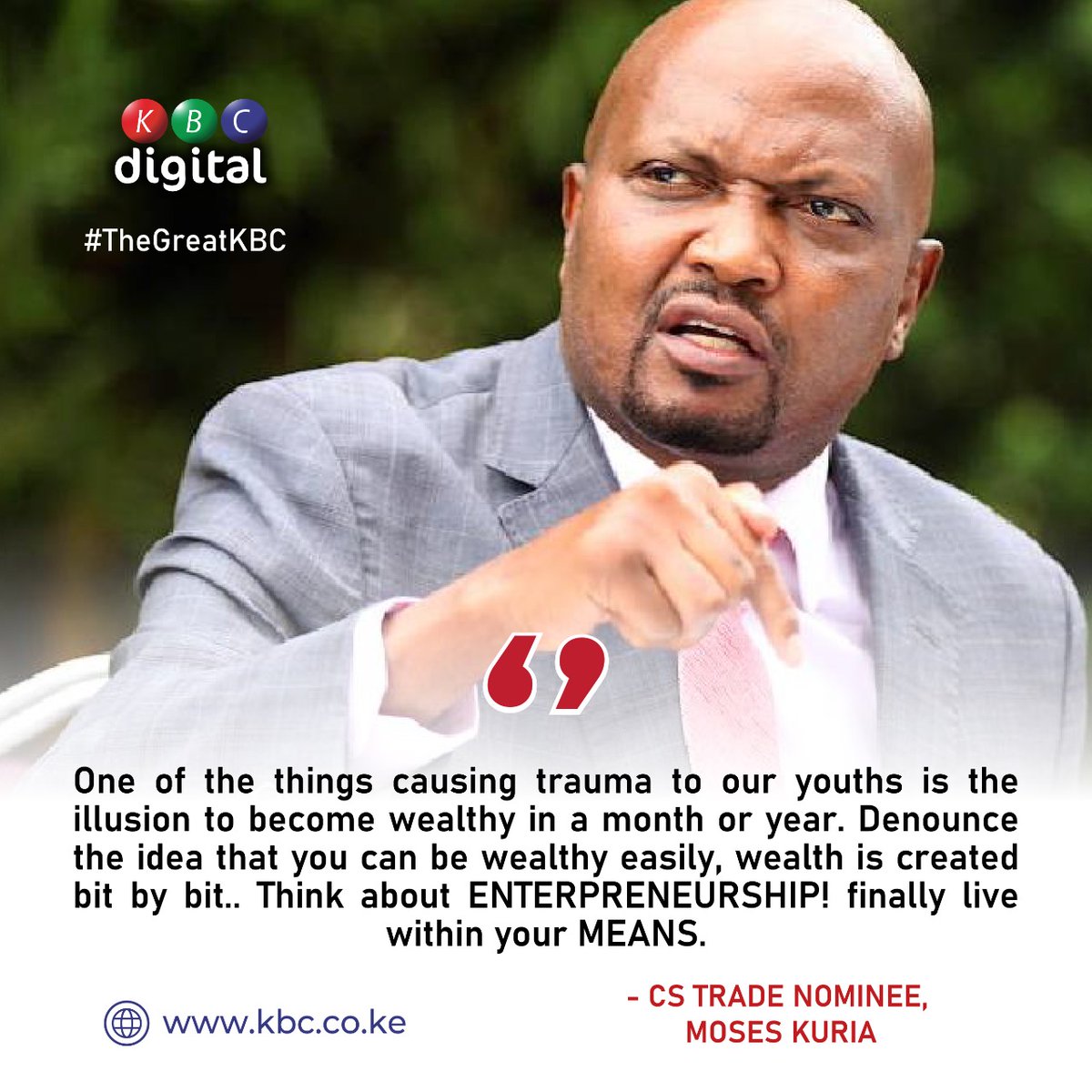 KBCChannel1's tweet photo. Moses Kuria: One of the things causing trauma to our youths is the illusion to become wealthy in a month or a year. ^CO
#TheGreatKBC https://t.co/LpxHTgkKrK