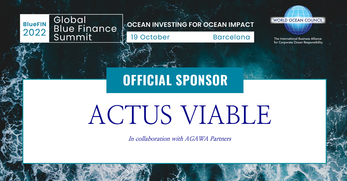 Thank you to ACTUS VIABLE for sponsoring BlueFIN 2022.

ACTUS VIABLE is an #investing initiative focused on long-term #SustainableDevelopment for the #ocean, water and agri-food sectors.

Connect with market leaders in #BlueFinance at BlueFIN: bit.ly/3OsTz4C

#SDG14