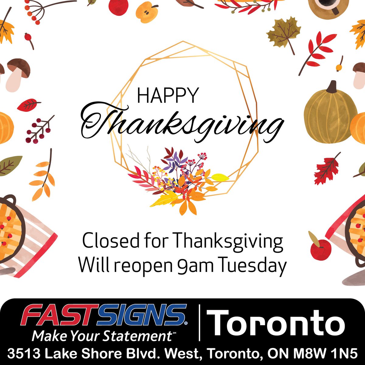 FASTSIGNS2137's tweet photo. Wishing everyone a happy #thanksgiving from #fastsignstoronto team. We are closed on Monday and will open on Tuesday during regular hours. https://t.co/yIjatUDwEj