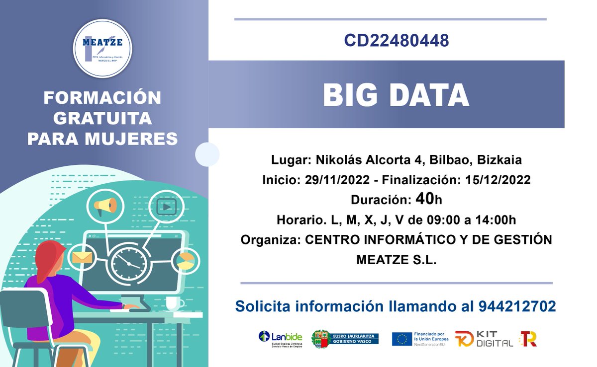 meatze's tweet photo. Nuevos cursos en el centro de enseñanzas profesionales Meatze en Bilbao. BIG DATA. Dirigido prioritariamente a mujeres desempleadas. 
Apúntate o solicita más información llamando al 944212702
#formacion #formaciondigital #BigData  #formaciongratuita #formacionbigdata https://t.co/rdfXjl7rtm