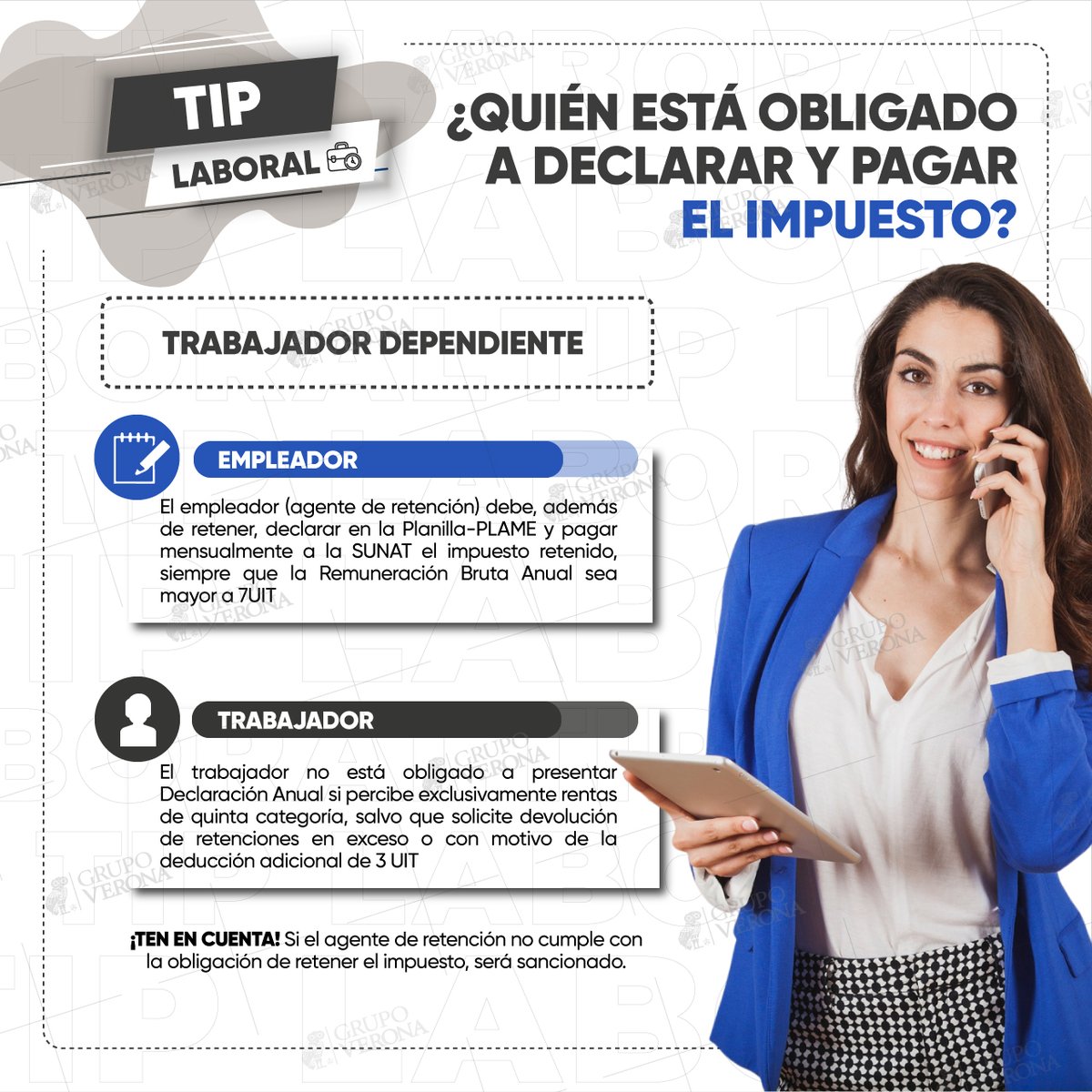 GrupoVerona's tweet photo. 📣🔴 ¿Sabías qué?
El #empleador (agente de #retención) debe, además de retener, declarar en la Planilla- #PLAME y pagar mensualmente a la #SUNAT el #impuestoretenido, siempre que la Remuneración Bruta Anual sea mayor a 7UIT https://t.co/gq27MTlK0m
