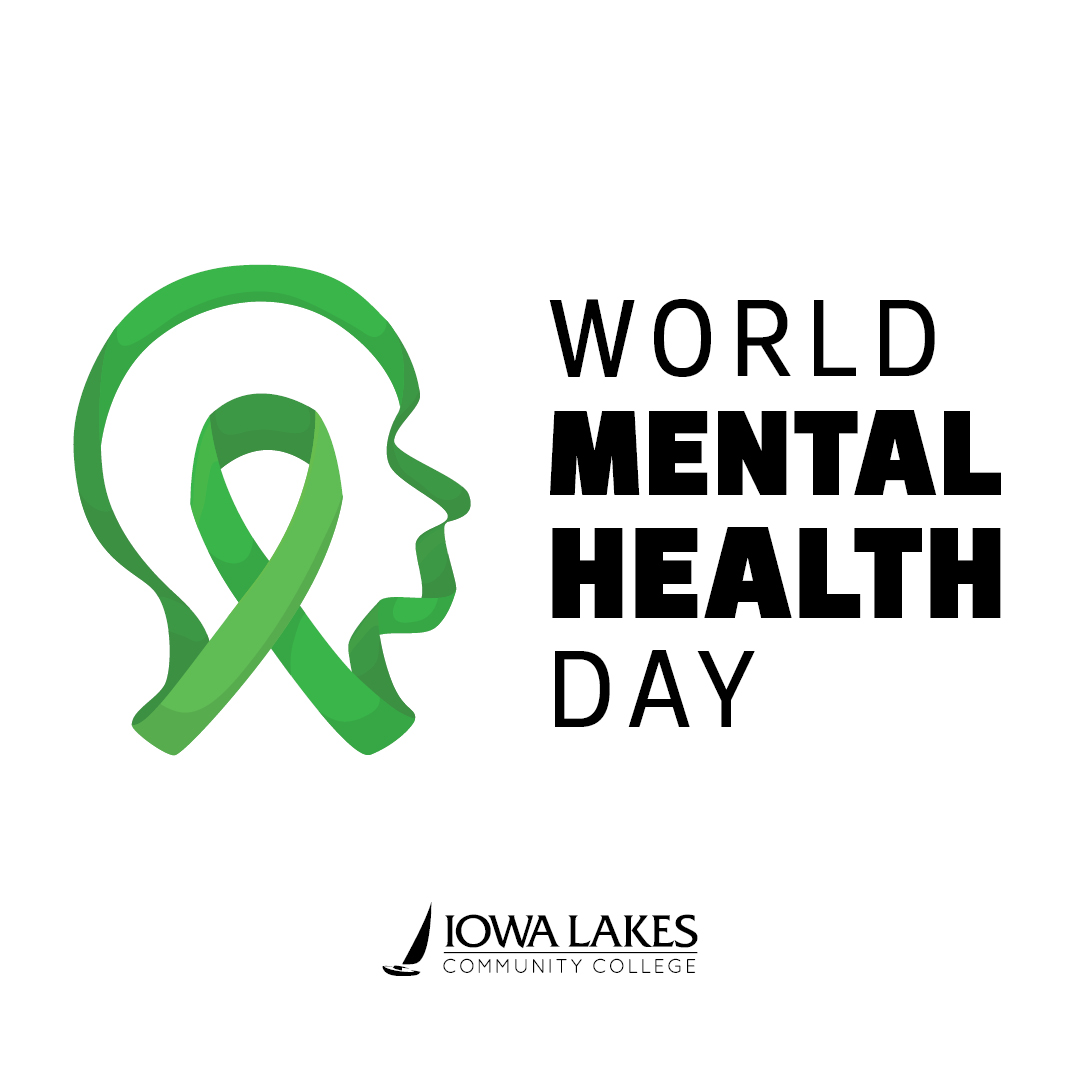 It is important that we recognize World Mental Health Day and bring awareness to the topic! Iowa Lakes works hard to provide resources so students don't have to feel alone in whatever they might face. Do something today (and every day) that will benefit your mental health!
