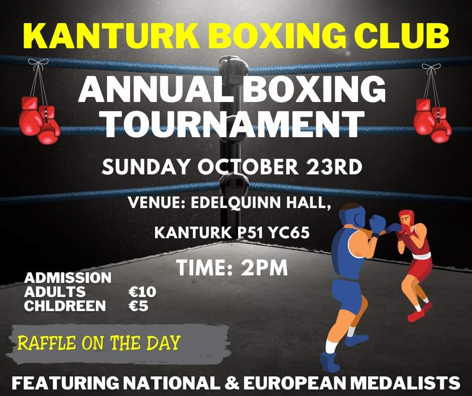 Kanturk Boxing Club are holding their Annual Boxing Tournament, Sunday October 23rd @ 2pm, Venue The Edelquinn Hall, P51YC65.  Admission - Adults €10 Children €5.  🥊🥊🥊 (Poster designed by Juno Media at Let's Party Duhallow, Church Street Kanturk P51RH73)