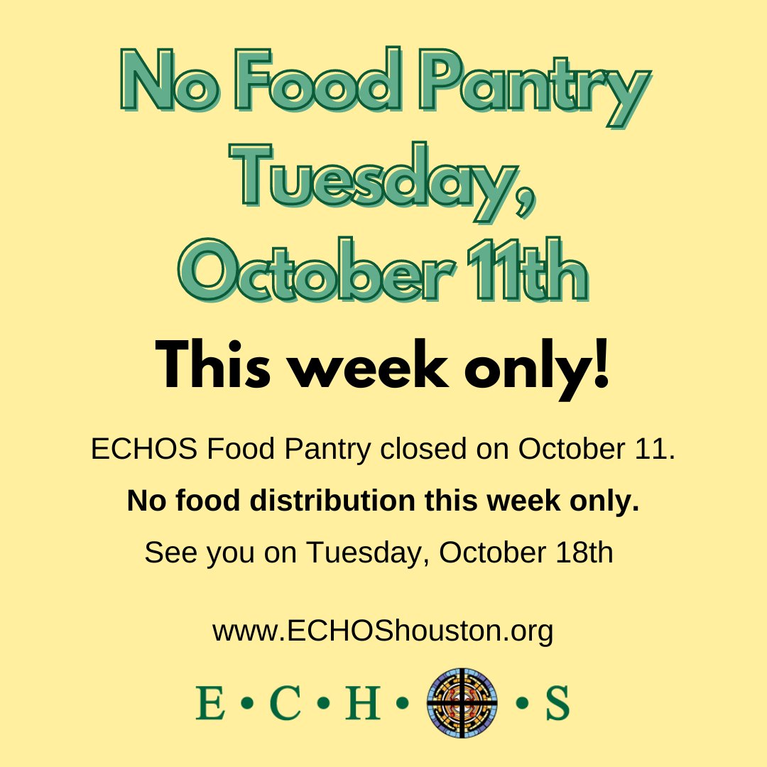 EchosHouston's tweet photo. Our Food Pantry is closed this week. We will resume food distribution on Tuesday, October 18th. #FoodPantry #HoustonTX https://t.co/VlvQuUWaxP