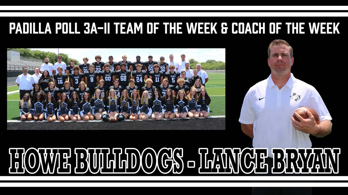 Howe Bulldogs and Coach Lance Bryan are named the 3A-II Team of the Week for the State of Texas <a href="/howebulldogs/">Howe Bulldogs</a> <a href="/CoachLanceBryan/">Lance Bryan</a>