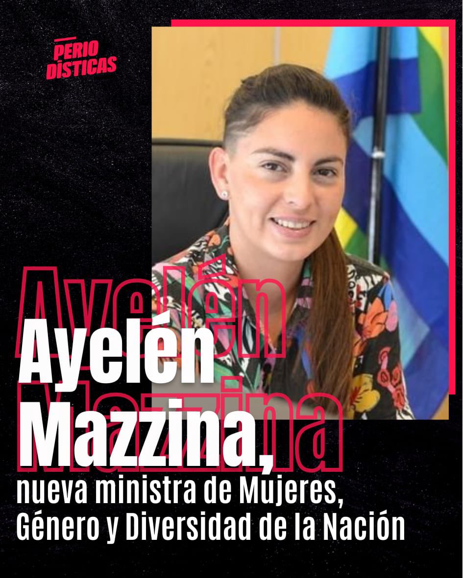 PeriodisticasSl's tweet photo. ⚡ Ayelen Mazzina, que se desempeñaba como la secretaria de las @MujerDiversidad en San Luis fue confirmada este lunes al frente de la cartera que ocupaba Elizabeth Gómez Alcorta, según informaron desde la portavoz de la presidencia. https://t.co/ytxGudaijS