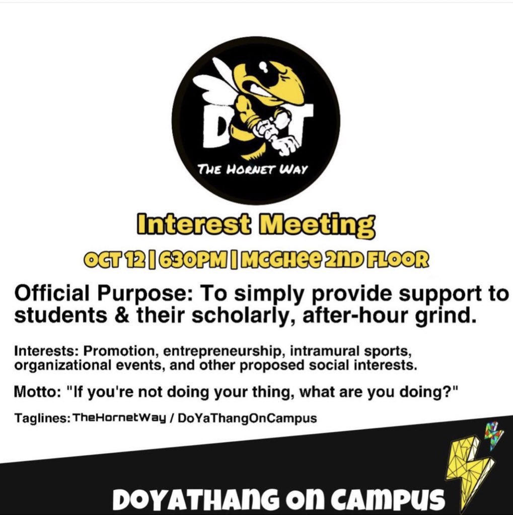 🚨This Wednesday🚨

For the culture <a href="/DYTonCampus/">The Hornet Way™️</a> is now accepting new members!⚡️

- More Campus Activities!
- Free campus event promotion!(orgs)
- Entrepreneurial Support!
- Mentorship!

&amp; we’re doing it the Hornet Way💫

Join Us‼️ <a href="/DoYaThangENT/">IG: DoYaThangENT_⚡️</a> 
#bamastate #myasu #myasu25