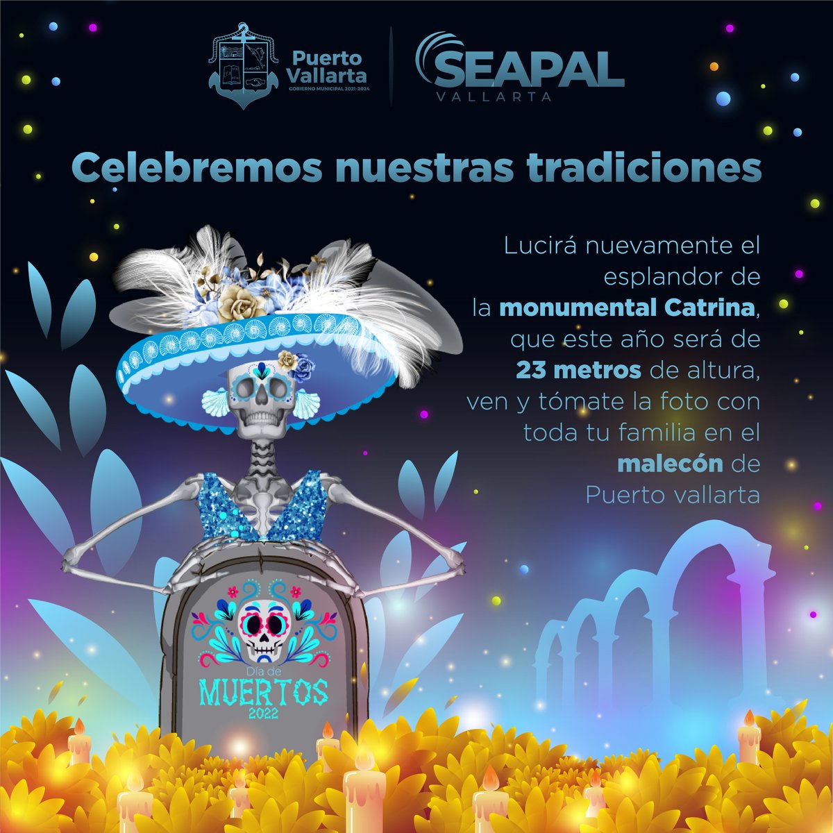 Seapal_Vallarta's tweet photo. ¡Celebremos nuestras tradiciones!
El esplendor de la monumental Catrina lucirá nuevamente este año con 23 metros de altura. ¡Ven y tómate la foto con toda tu familia en el malecón de Puerto vallarta!
#SEAPALVallarta
#CuidalaUnChorro https://t.co/bimQ2pDkmj