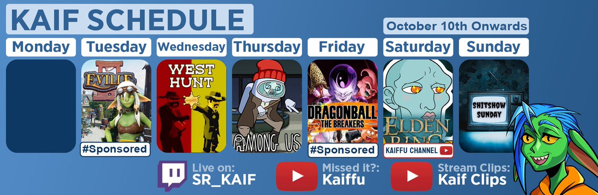 KaiffYT's tweet photo. This week!

T: @eville_game - Release day lets goooo! #Ad
W: #WestHunt - Sussy shots ;)
Th: #AmongUs - Modded moogus memes
F: #DBZBreakers - Full release hype #Ad 
S: #EldenRing - Told you I'd play it. [Kaiffu channel]
Su: #ShitShowSunday - Which one won't be shit?? https://t.co/M6FlJcUugb