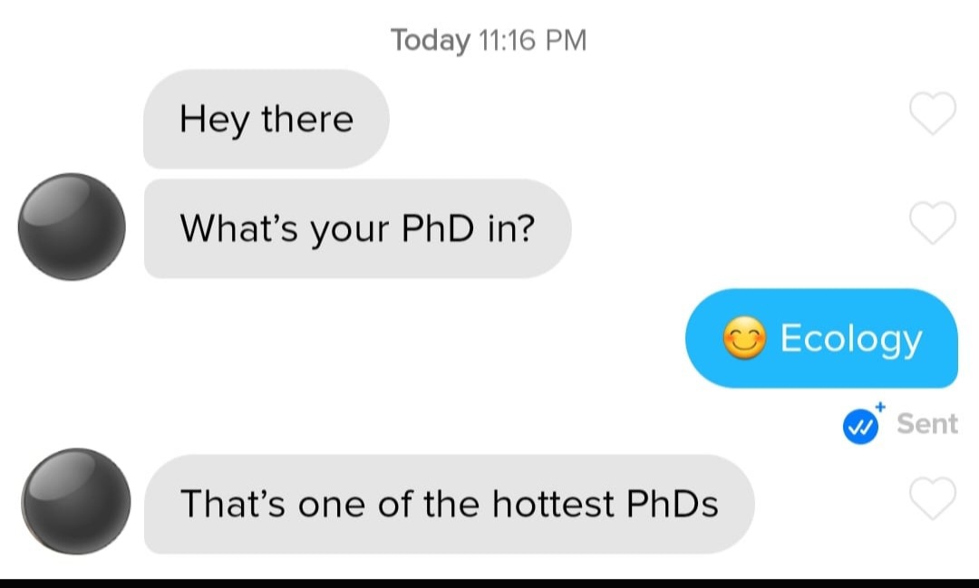 4thewildtiger's tweet photo. This is what you need to be saying to #ecology graduate students... we are doing the hottest PhDs 🔥 🥵 Gas us up like we deserve!!! #dateascientist #graduateschool #tindermoments https://t.co/tyEEbSLqeY