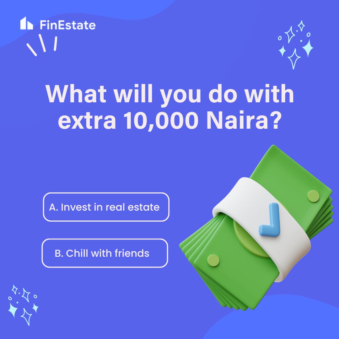 finestateou's tweet photo. ๐ค What will you do with extra 10k? #InvestWithFinEstate or #ChillWithFriends https://t.co/Y4LC23J7RH