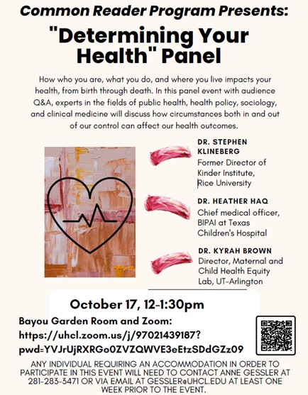 UHCLVoices's tweet photo. Learn more about determinants of health from a panel of experts at the Common Reader Program’s Determining Your Health panel. The panel will be held on Monday, October 17th, from 12pm-1:30pm, via Zoom and in the Garden Room in the Bayou Building. https://t.co/Jv9l1KR8Ew