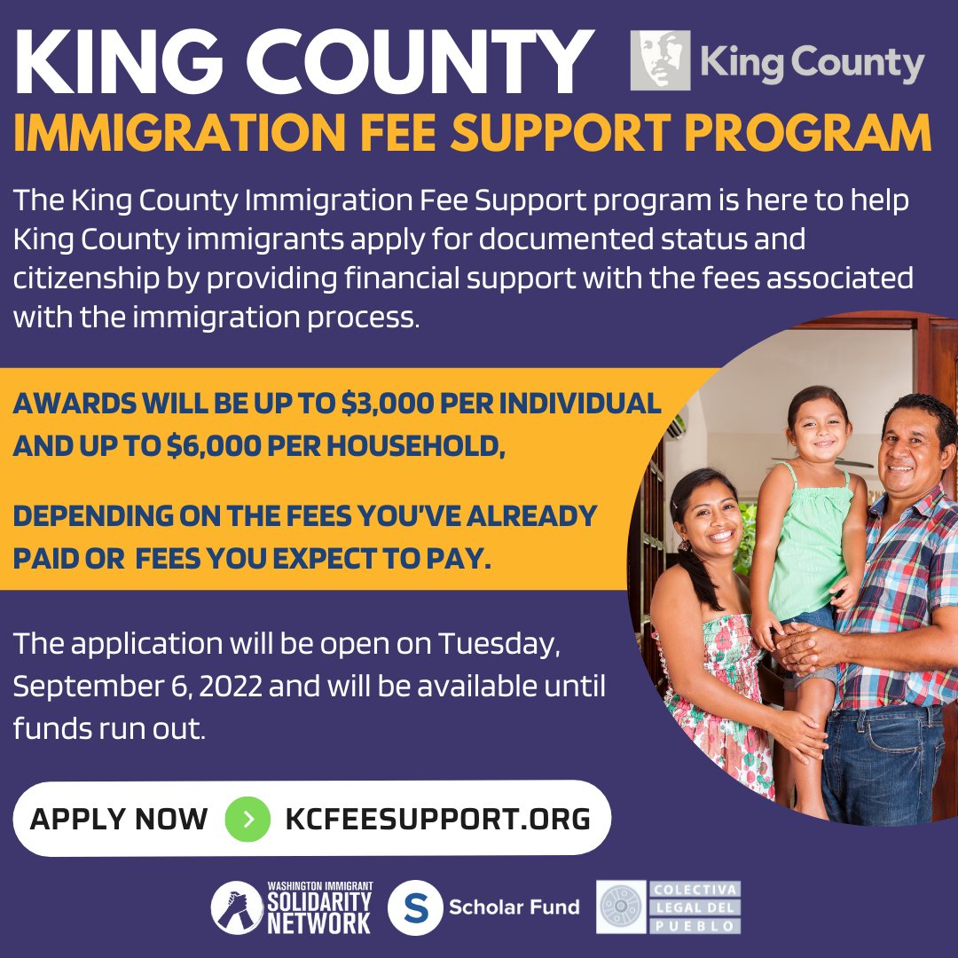 🚨 Applications are open now for the King County Immigration Fee Support Program! 🚨
The King County Immigration Fee Support program is here to help King County immigrants pay fees associated with the immigration process.