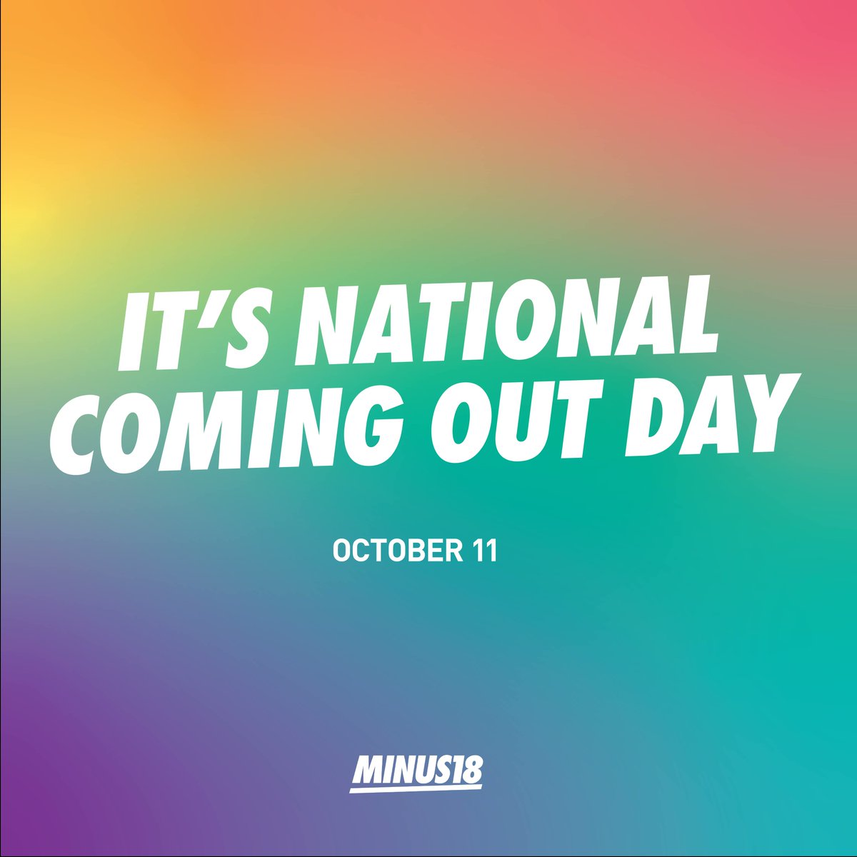 It's National Coming Out Day! We're taking a moment to celebrate EVERYONE in the LGBTQIA+ community. Everyone’s experience is different and your identity is just as valid whether you've come out or not. From us at Minus18 to you, whether you've come out or not, YOU ARE LOVED!